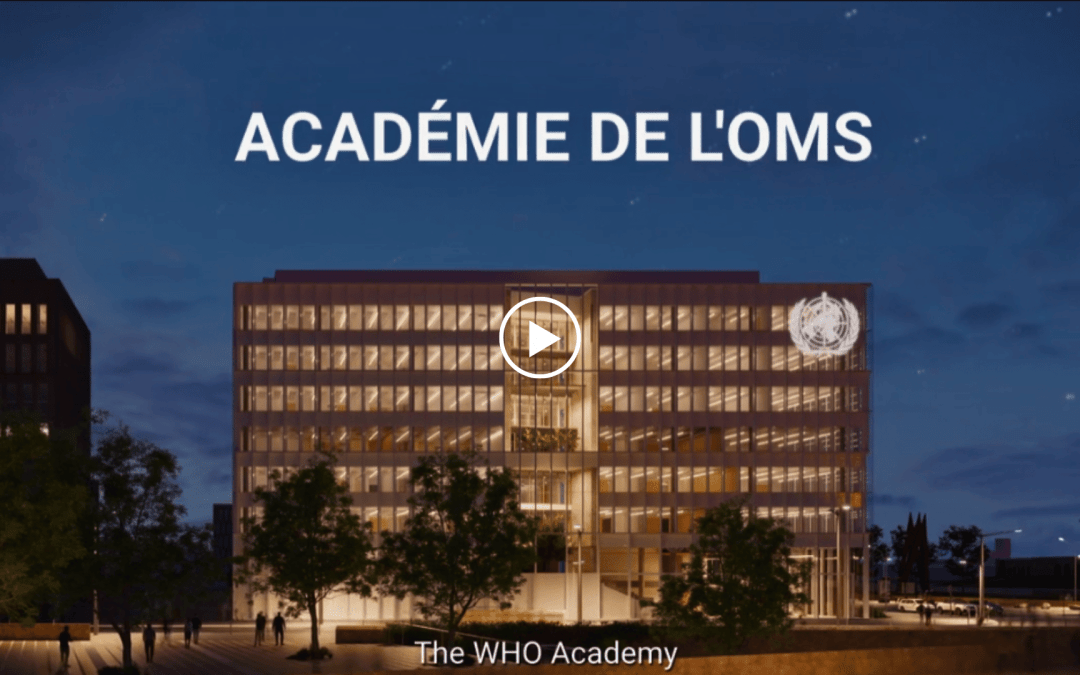 Académie de l’OMS – ATELIER 2/3/4
